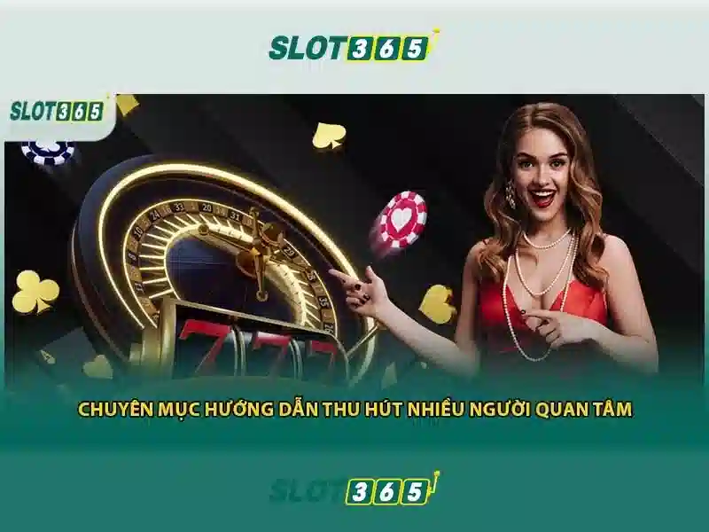 Slot365 là gì và tại sao được yêu thích