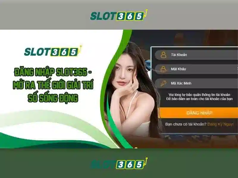 Slot365 – Trải nghiệm trò chơi slot trực tuyến