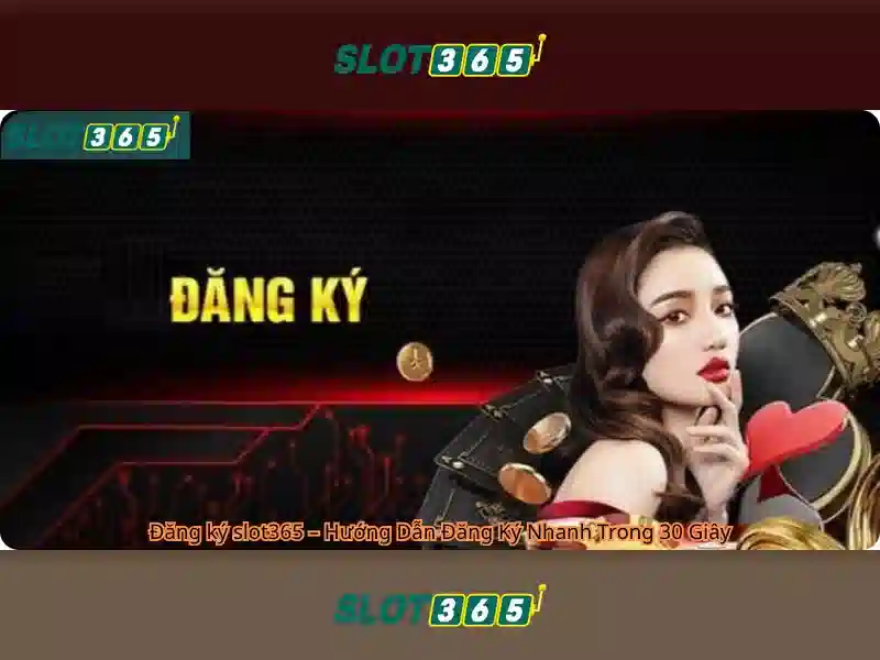 Lợi ích khi tham gia Slot365