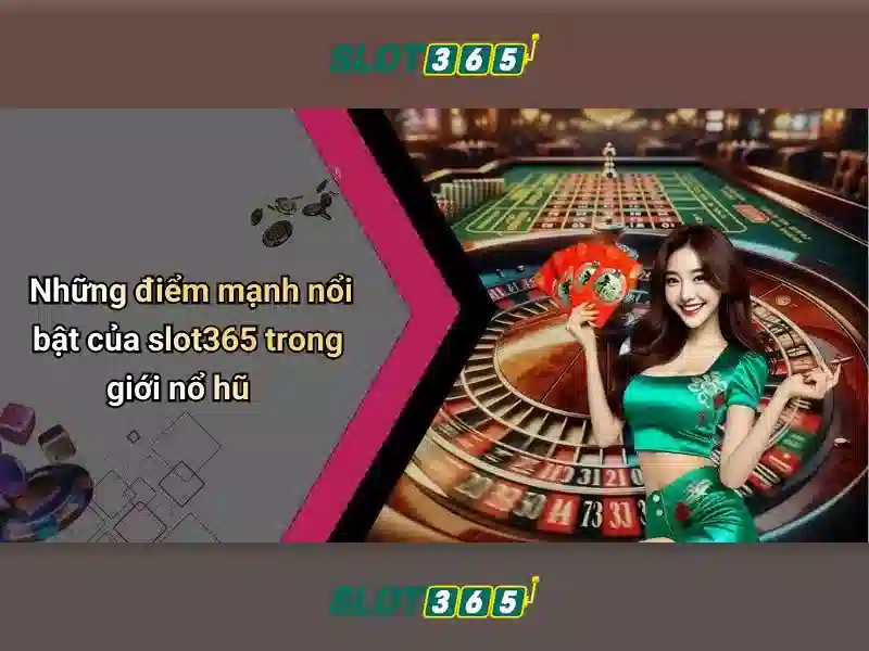 Slot365: Đánh Giá Nền Tảng Slot Trực Tuyến Uy Tín