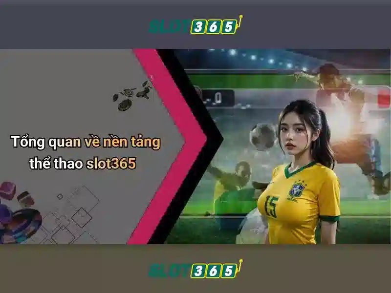Slot365: Trải nghiệm casino và slot trực tuyến đỉnh cao