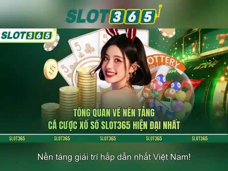 Đánh giá tổng quan về Slot365