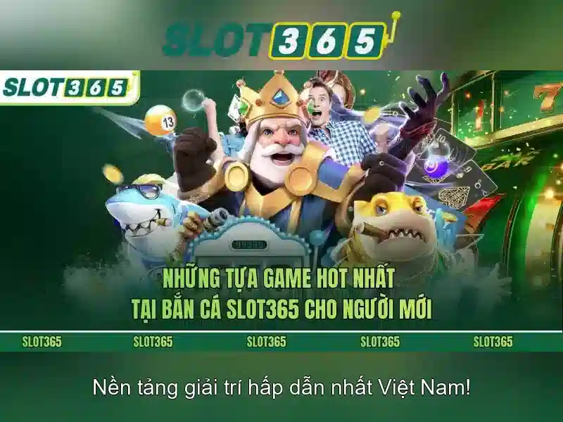 slot365 tảng 200k: Khai phá trải nghiệm đỉnh cao và chiến thắng an toàn